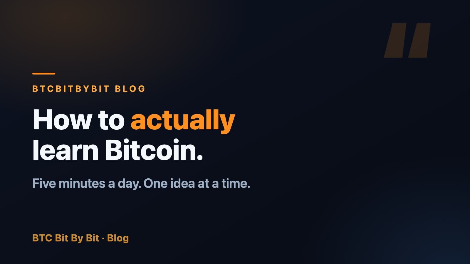 How to actually learn Bitcoin — five minutes at a time